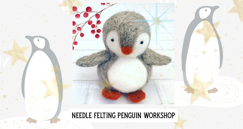Penguin Needle Felting Workshop