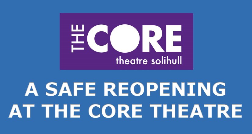 A Safe Reopening at The Core Theatre