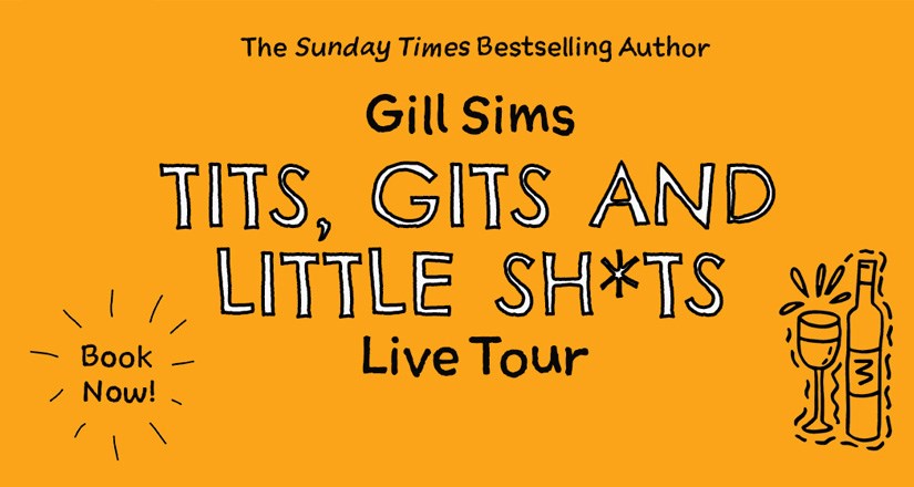 Tits, Gits and Little Sh*ts: An Evening With Gill Sims