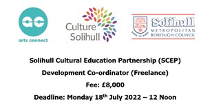 Solihull Cultural Education Partnership (SCEP)  Development Co-ordinator (Freelance)