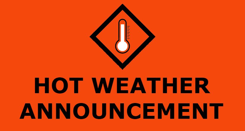 Hot Weather Announcement