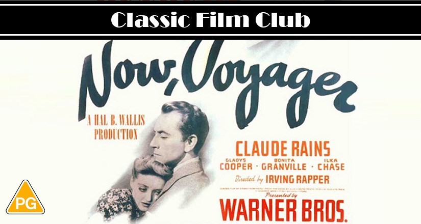 Now, Voyager (1942) - Classic Film Club