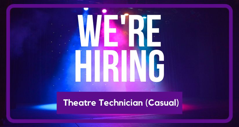 Hiring - Theatre Technicians (Casual)
