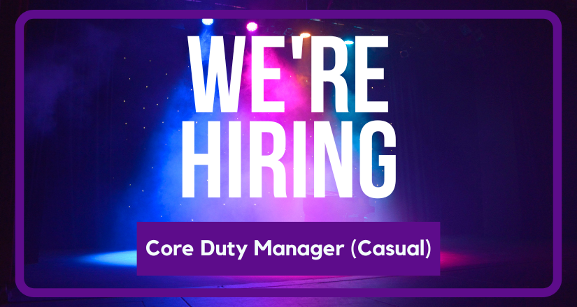 We're Hiring - Core Duty Manager (Casual)