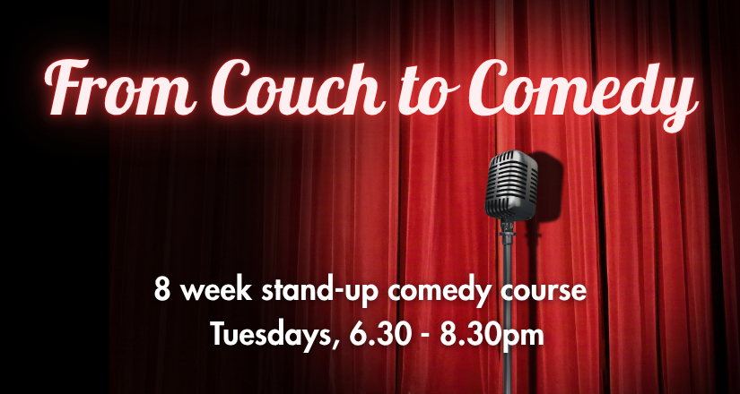 From Couch to Comedy - Stand-Up Comedy Course