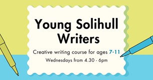 Young Solihull Writers (7-11 years)