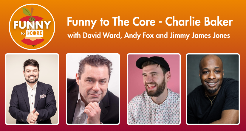 Funny to The Core - Charlie Baker