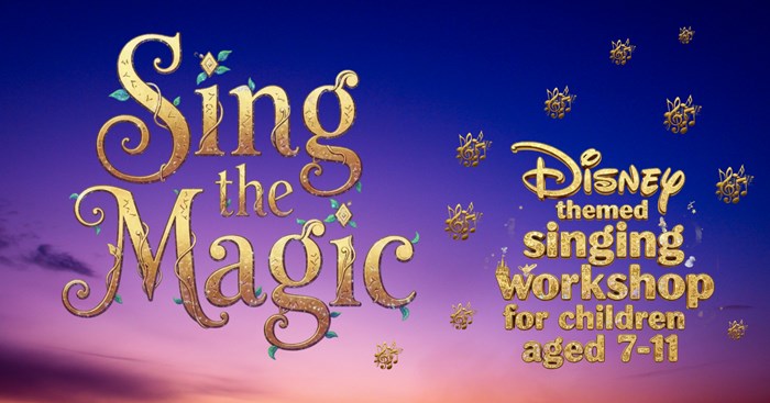 Sing The Magic (ages 7-11)