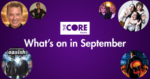 What's on in September at The Core Theatre